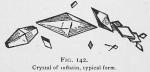 Fig. 142. Crystal of inflatin, typical form.